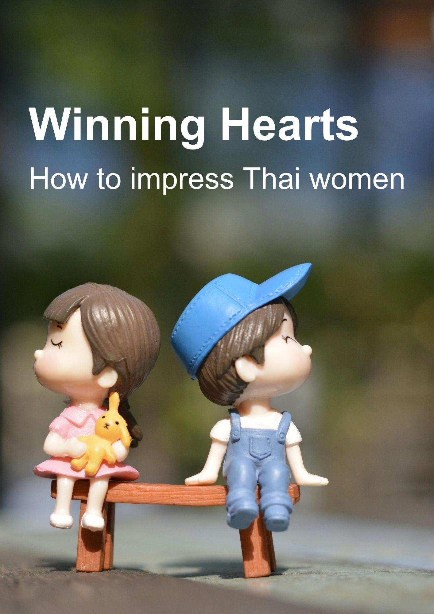 Winning Heart How to impress Thai women
